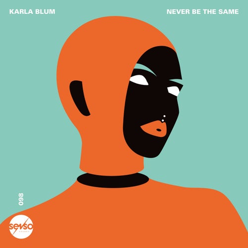 Karla Blum - Never Be The Same [SENSO098]